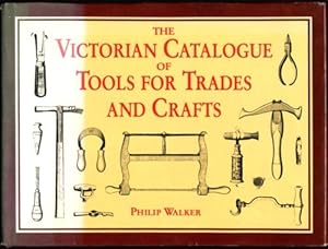 Immagine del venditore per The Victorian catalogue of tools for trades and crafts venduto da WeBuyBooks