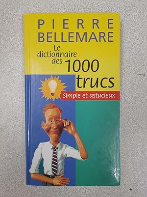 Image du vendeur pour Dictionnaire Des 1000 Trucs - Simple Et Astucieux mis en vente par Dmons et Merveilles