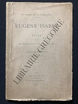 EUGENE ISABEY Etude suivie du catalogue de son oeuvre