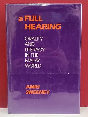 Bild des Verkufers fr A Full Hearing: Orality and Literacy in The Malay World zum Verkauf von Moe's Books