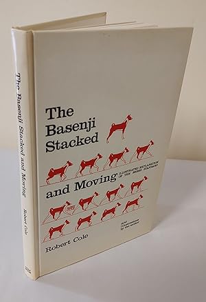 The Basenji Stacked and Moving; a comprehensive illustrated explanation of the Basenji breed stan...