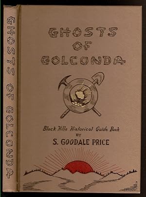 Imagen del vendedor de GHOSTS OF GOLCONDA A Guide Book to Historical Characters and Locations in the Black Hills of Western South Dakota. a la venta por Circle City Books