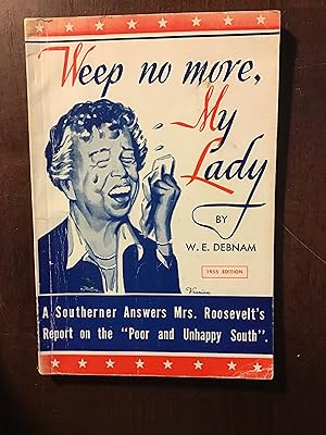 Seller image for WEEP NO MORE MY LADY for sale by Shadetree Rare Books