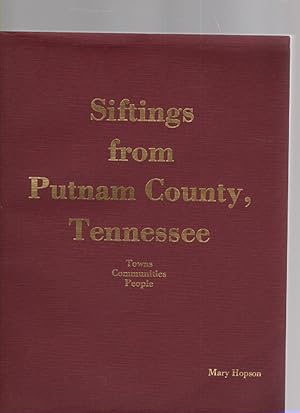 Seller image for Siftings from Putnam County, Tennessee Towns, Communities, People for sale by McCormick Books