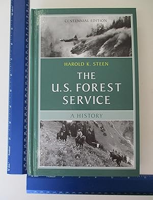 Seller image for The U.S. Forest Service: A Centennial History, Revised Edition for sale by Coas Books