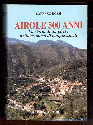 Airole 500 anni. La storia di un paese nella cronaca di cinque secoli