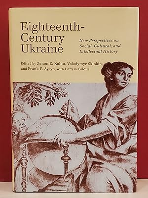 Eighteenth-Century Ukraine: New Perspectives on Social, Cultural, and Intellectual History