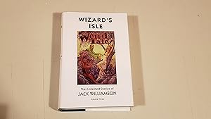 Image du vendeur pour Wizard's Isle: The Collected Stories of Jack Williamson mis en vente par SkylarkerBooks