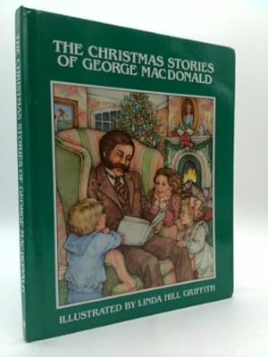 Imagen del vendedor de The Christmas Stories of George MacDonald a la venta por ThriftBooksVintage