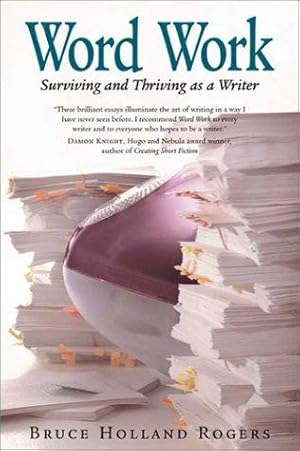 Bild des Verkufers fr WORD WORK: Surviving and Thriving as a Writer zum Verkauf von WeBuyBooks