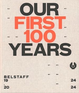 Image du vendeur pour Belstaff : Our First 100 Years mis en vente par GreatBookPrices