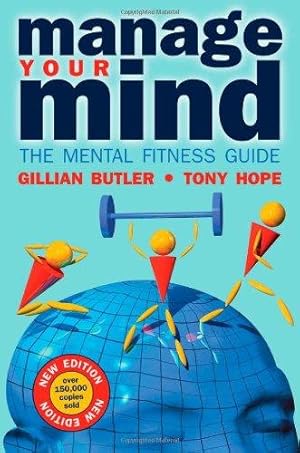 Immagine del venditore per Manage Your Mind: The Mental Fitness Guide venduto da WeBuyBooks