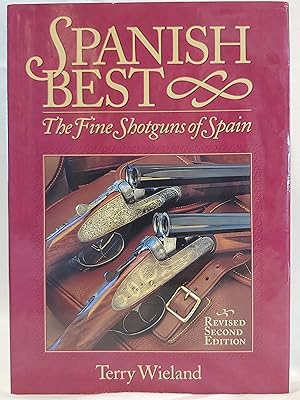 Bild des Verkufers fr Spanish Best: The Fine Shotguns of Spain zum Verkauf von H.S. Bailey