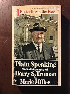 Bild des Verkufers fr PLAIN SPEAKING AN ORAL BIOGRAPHY OF HARRY S. TRUMAN zum Verkauf von Shadetree Rare Books