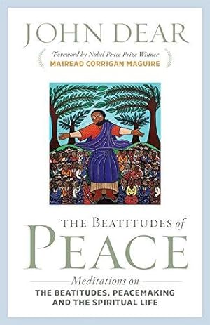 Bild des Verkufers fr Beatitudes of Peace: Meditations on the Beatitudes, Peacemaking & the Spiritual Life zum Verkauf von WeBuyBooks