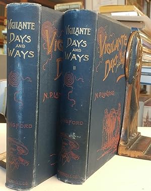 Vigilante Days and Ways: The Pioneers of the Rockies -- The Makers and Making of Montana, Idaho, ...