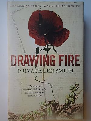 Seller image for DRAWING FIRE. The Diary of a Great War Soldier and Artist for sale by GfB, the Colchester Bookshop