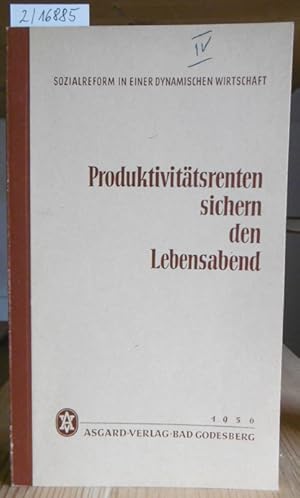 Bild des Verkufers fr Produktivittsrenten sichern den Lebensabend. zum Verkauf von Versandantiquariat Trffelschwein