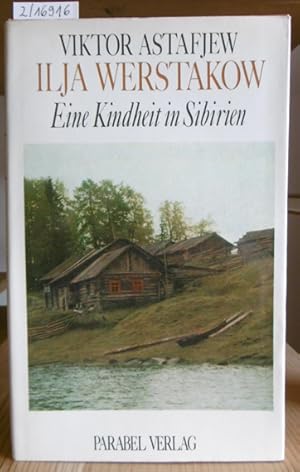 Image du vendeur pour Ilja Werstakow. Eine Kindheit in Sibirien. Aus dem Russ. v. Juri Elperin. 2.Aufl., mis en vente par Versandantiquariat Trffelschwein