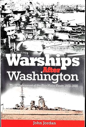 Bild des Verkufers fr Warships After Washington: The Development of the Five Major Fleets, 1922-1930 zum Verkauf von Liberty Book Store ABAA FABA IOBA