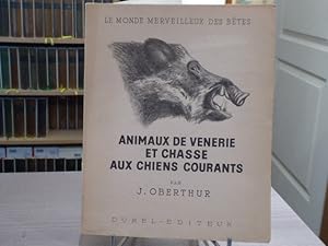 Bild des Verkufers fr ANIMAUX DE VENERIE ET CHASSE AUX CHIENS COURANTS. Tome 2. Le monde merveilleux des btes. zum Verkauf von Tir  Part