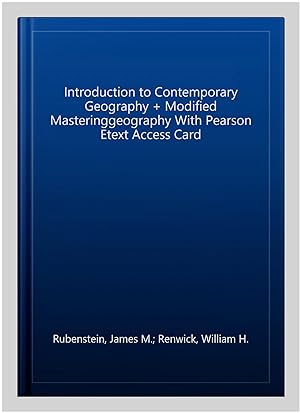Image du vendeur pour Introduction to Contemporary Geography + Modified Masteringgeography With Pearson Etext Access Card mis en vente par GreatBookPrices