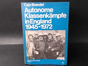 Autonome Klassenkämpfe in England 1945-1972.