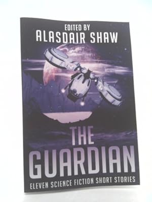 Seller image for The Guardian: Eleven Science Fiction Short Stories for sale by ThriftBooksVintage