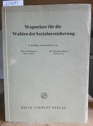 Seller image for Wegweiser fr die Wahlen der Sozialversicherung. 2.,neubearb.Aufl., for sale by Versandantiquariat Trffelschwein