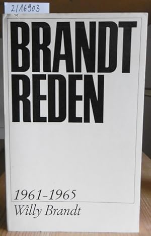Bild des Verkufers fr Brandt-Reden 1961-1965. Ausgewhlt und eingeleitet v. Hermann Bortfeldt. zum Verkauf von Versandantiquariat Trffelschwein
