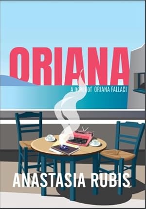 Seller image for Oriana : A Novel of Oriana Fallaci for sale by GreatBookPrices