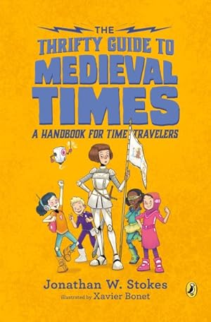 Imagen del vendedor de Thrifty Guide to Medieval Times : A Handbook for Time Travelers a la venta por GreatBookPrices