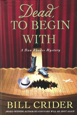 Seller image for Dead, to Begin With: A Sheriff Dan Rhodes Mystery for sale by Storbeck's