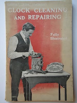 Seller image for CLOCK CLEANING AND REPAIRING. With a Chapter on Adding Quarter-Chimes to a Grandfather Clock for sale by GfB, the Colchester Bookshop