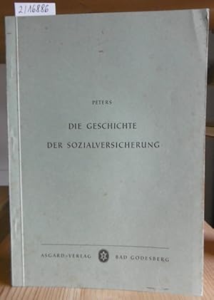 Bild des Verkufers fr Die Geschichte der Sozialversicherung. zum Verkauf von Versandantiquariat Trffelschwein