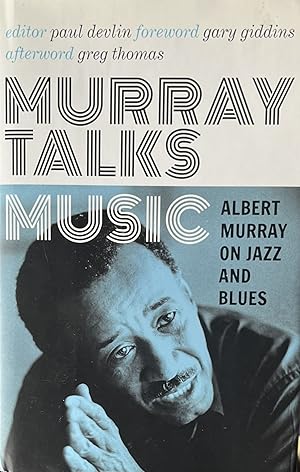 Murray Talks Music: Albert Murray on Jazz and Blues