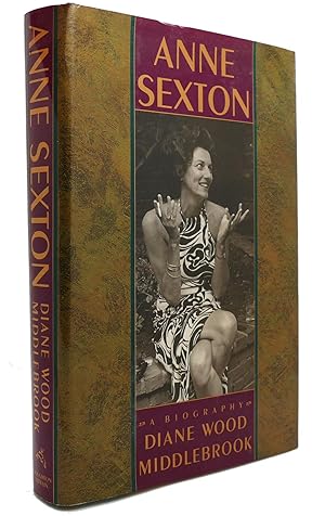 Anne Sexton: A Biography