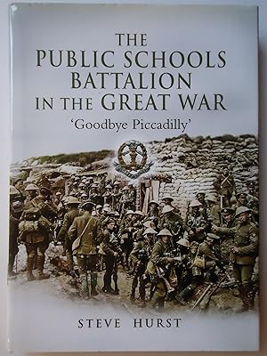 Bild des Verk�ufers f�r THE PUBLIC SCHOOLS BATTALION IN THE GREAT WAR. A History of the 16th (Public Schools) Battalion of the Middlesex Regiment (Duke of Cambridge's Own). August 1914 to July 1916 zum Verkauf von GfB, the Colchester Bookshop
