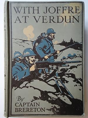 Bild des Verkufers fr WITH JOFFRE AT VERDUN. A Story of the Western Front zum Verkauf von GfB, the Colchester Bookshop