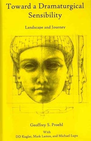 Immagine del venditore per Toward a Dramaturgical Sensibility : Landscape and Journey venduto da GreatBookPricesUK