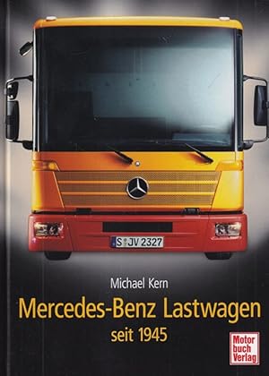 Bild des Verkufers fr Mercedes-Benz Lastwagen seit 1945. zum Verkauf von Versandantiquariat Nussbaum