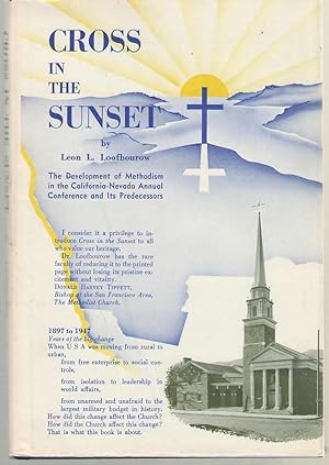 Image du vendeur pour Cross in the Sunset Volume II The Development of Methodism in the CA-NV Annual Conference mis en vente par Dan Glaeser Books