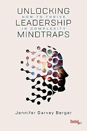 Bild des Verkufers fr Unlocking Leadership Mindtraps: How to Thrive in Complexity zum Verkauf von WeBuyBooks