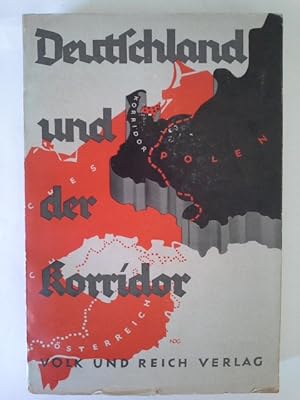 Seller image for Deutschland und der Korridor. Friedrich Heiss ; A. Hillen Ziegfeld. Mitbearb. Wilhelm von Kries. Mitarb.: Gustav Aubin [u. a.] / Volk und Reich-Bcherei ; Bd. 5 for sale by Herr Klaus Dieter Boettcher