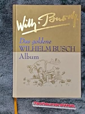 Das goldene Wilhelm-Busch-Album
