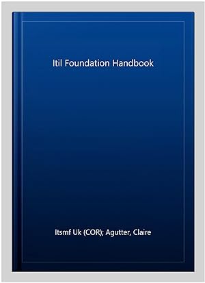 Seller image for Itil Foundation Handbook for sale by GreatBookPricesUK