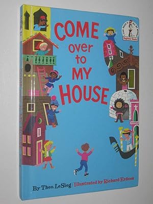 Bild des Verkufers fr Come Over to My House - Beginner Books #B-44 zum Verkauf von Manyhills Books