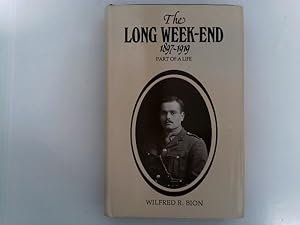 The Long Week-End, 1897-1919: Part of a Life