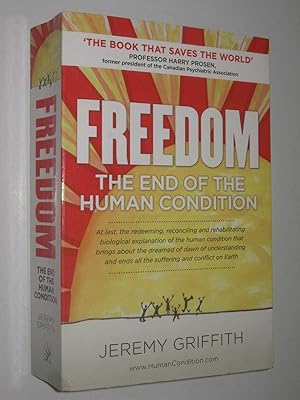 FREEDOM: The End of the Human Condition