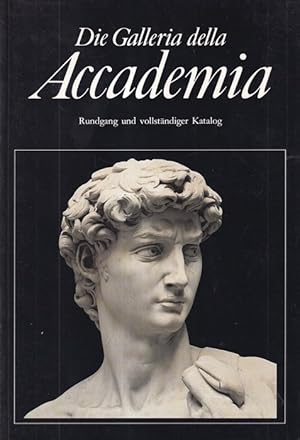 Bild des Verkufers fr Die Galleria della Accademia Florenz - Rundgang und vollstngiger Katalog. zum Verkauf von Versandantiquariat Nussbaum